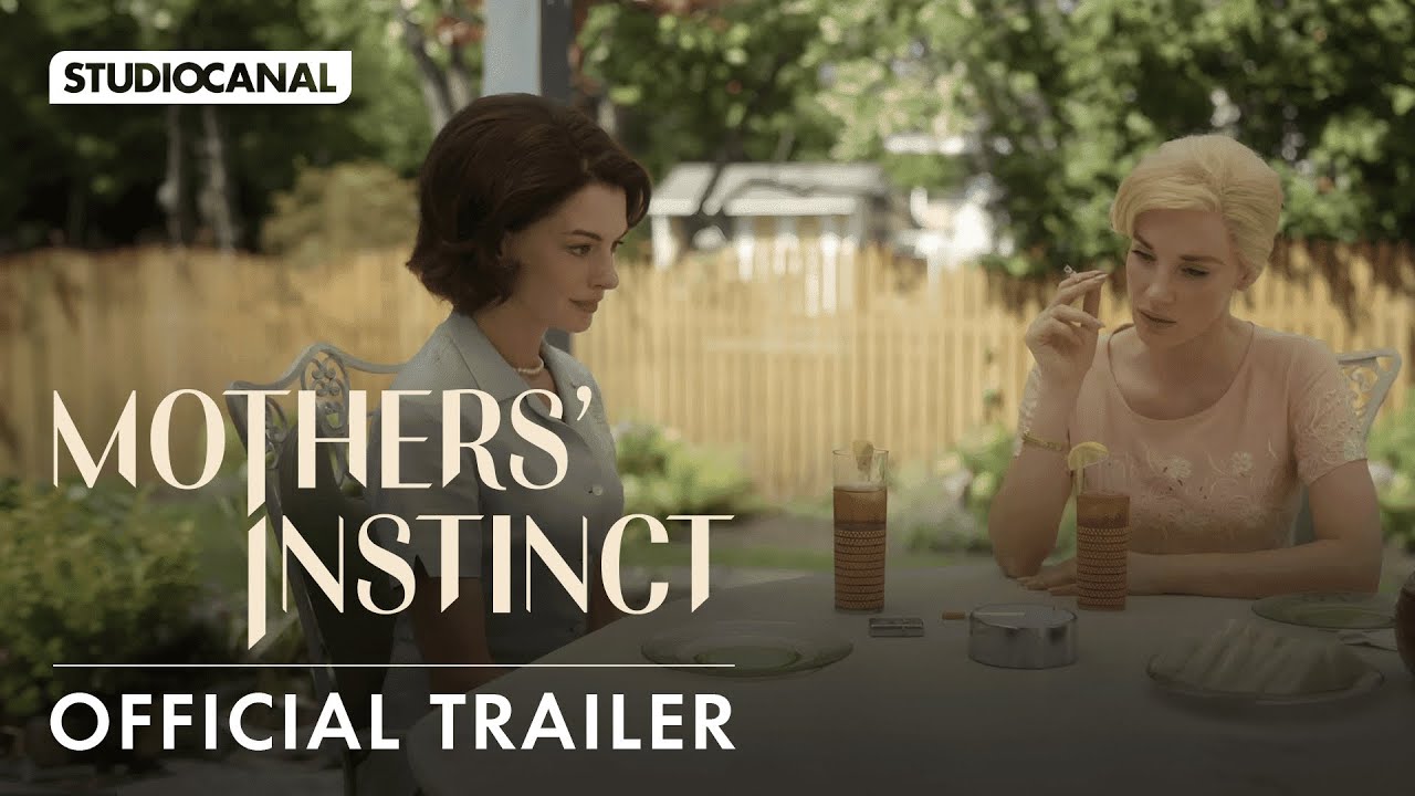 MOTHERS' INSTINCT - Official Trailer - Starring Anne Hathaway and Jessica Chastain